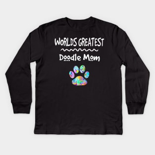 Worlds Greatest Doodle Mom, Mothers Day Gift, Dog Mom, Doodle Mom, Love Doodles, Paw Print, Mother, Goldendoodle, Labradoodle, Dog Mom Kids Long Sleeve T-Shirt